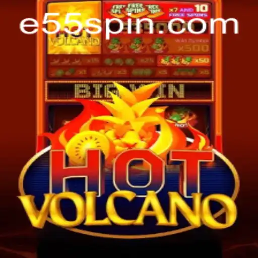 Descubra a adrenalina de HotVolcano em E55.COM