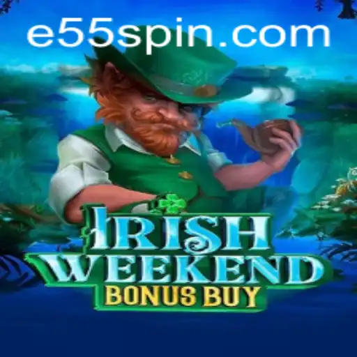 IrishWeekendBonusBuy: Uma Jornada Emocionante com E55.COM